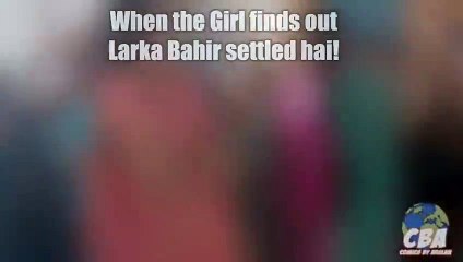 When Girls Find Out - Larka Bahir Settled Hai