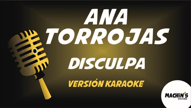 Ana Torroja - Disculpa (Versión Karaoke) (Mecano)