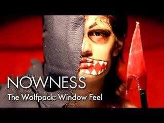 The Wolfpack: Window Feel