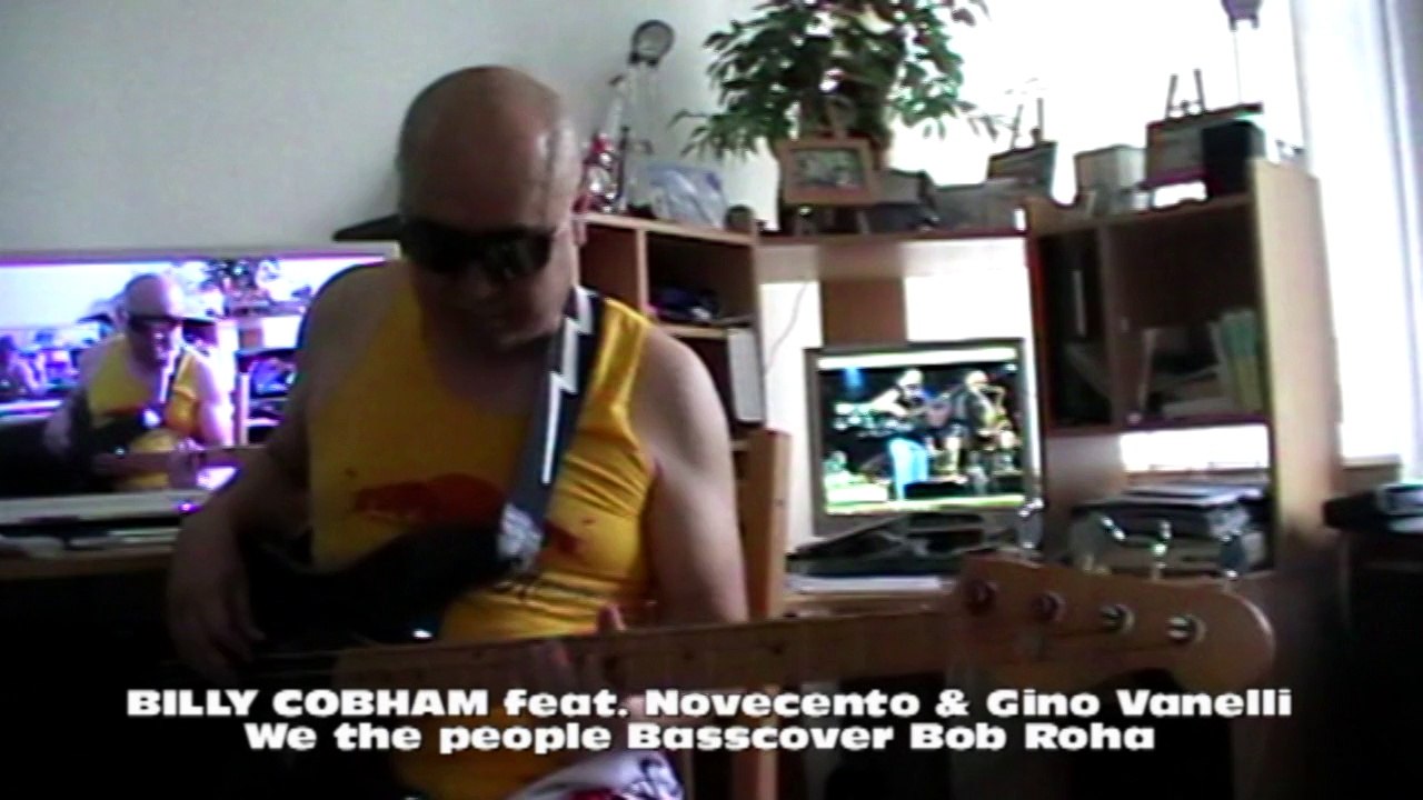 BILLY COBHAM feat. Novecento & Gino Vanelli We the people HD720 m2 Basscover3.F Bob Roha