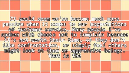 Time For Companies To Step-Up Providing Us Better Customer Service