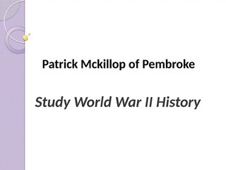 Patrick Mckillop of Pembroke - Study World War II History