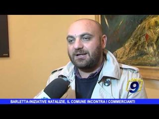 BARLETTA | Iniziative natalizie, il Comune incontra i commercianti