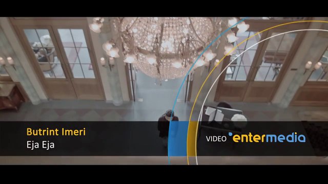 Butrint Imeri - Eja Eja