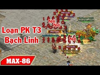 Bạch Linh - Nửa Đêm loạn Thiên 3 - Những trận Pk VL2 Không hồi Kết