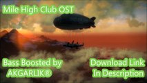 Mile High Club - Just Cause 2 OST Bass Boosted