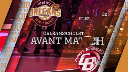 Avant-Match - J05 - Orléans reçoit Cholet