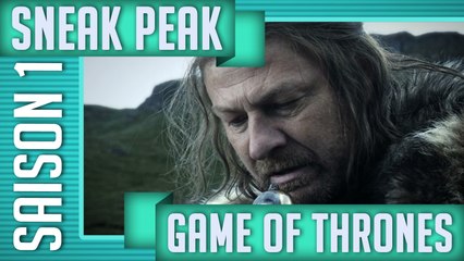 Sneak Peek #01 - Game of thrones (saison 1)