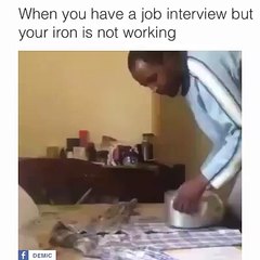 when u have a job interivew and iron is not working