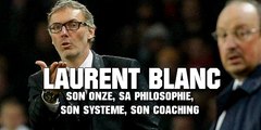 PSG : Laurent Blanc, son onze, sa philosophie, son système, son coaching