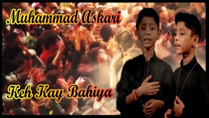 Muhammad Askari - Keh Kay Bahiya, Muhammad Askari