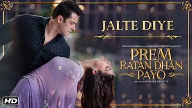 Jalte Diye Song | Prem Ratan Dhan Payo | Salman Khan & Sonam Kapoor | Diwali 2015