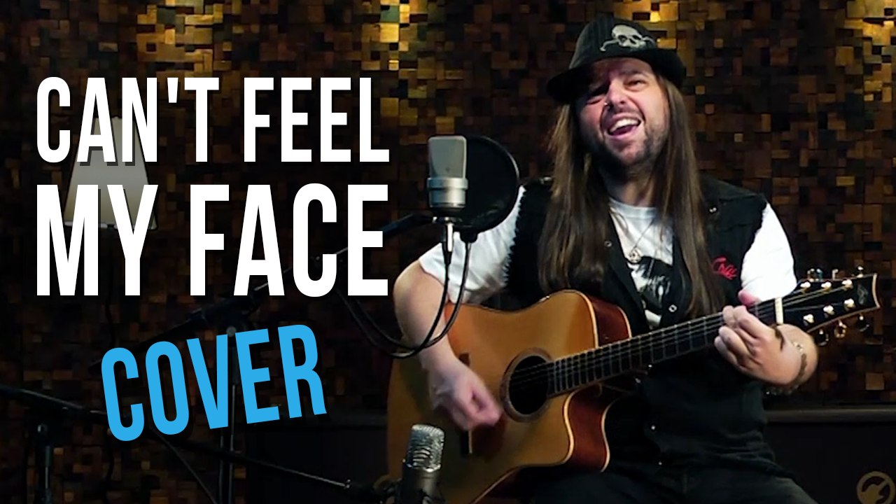 The Weeknd - Can't Feel My Face (Cover)