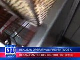 N11 REALIZAN OPERATIVOS PREVENTIVOS A RESTAURANTES DEL CENTRO HISTORICO DE LA CIUDAD