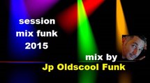 mix funk 2015 - mix By Jp Oldscool Funk