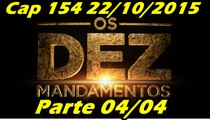 Os Dez Mandamentos Capitulo 154 Parte 4 22/10/2015