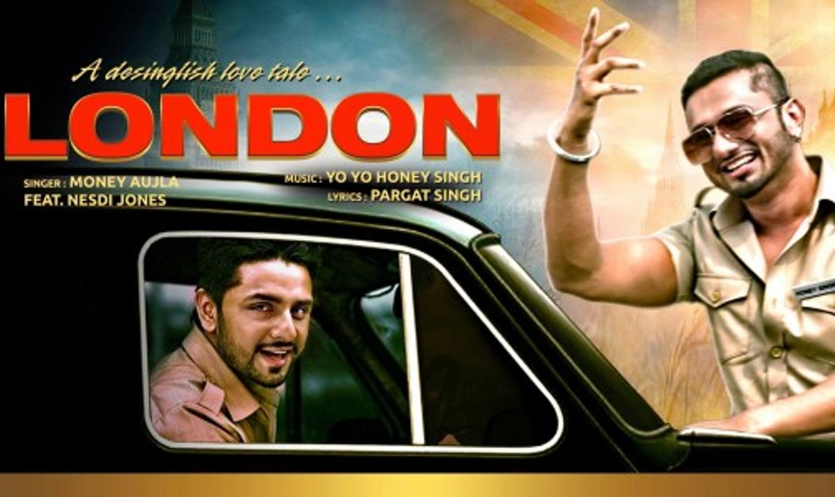London Money Full Video Song HD720p -  Aujla - Yo Yo Honey Singh - Feat. Nesdi Jones