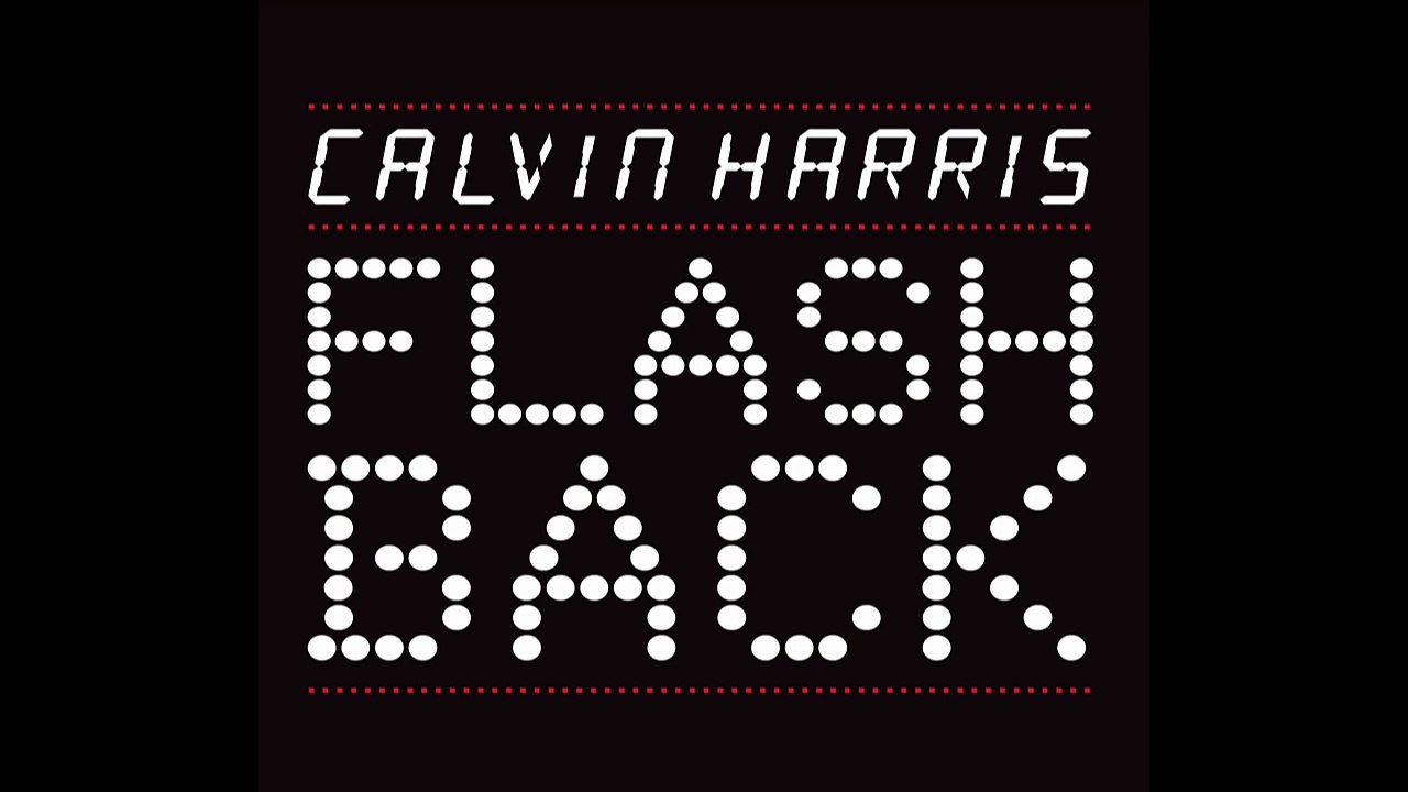 Calvin Harris Flashback (Eric Prydz Remix)