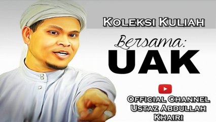 Takut Hanya Kepada Allah - Ustaz Abdullah Khairi