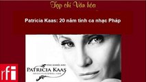 Tạp chí văn hóa RFI 2011.02.05 - Patricia Kaas: 20 năm tình ca nhạc Pháp