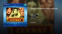 ZEENAT (1945) = Aahen Na Bharin Shikve Na Kiye | Kuchh Bhi Na Zaban Se Kaam Liya - (Audio)
