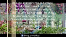 Iss Qadar Pyar Hai Lyrics – Bhaag Johnny  Ankit Tiwari Kunal Khemu, Zoa Morani, Mandana Karimi