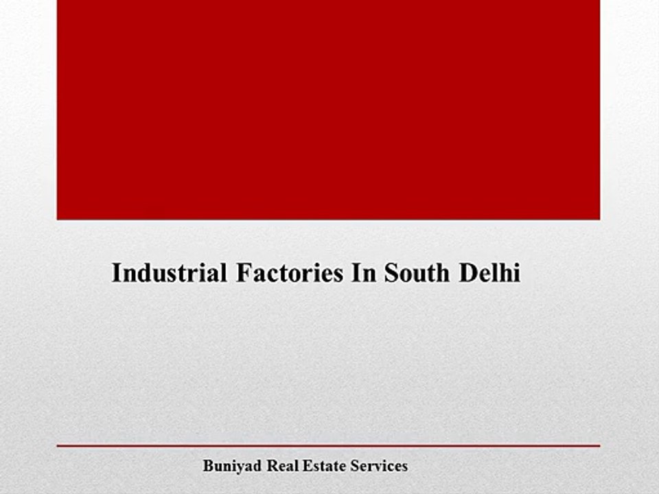 Industrial Factories for sale in South Delhi