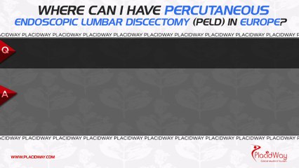 Where Can I Have Percutaneous Endoscopic Lumbar Discectomy PELD in Europe