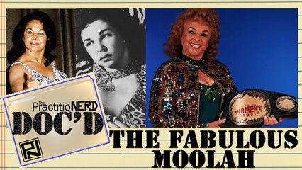 The Fabulous Moolah - Doc’D #32