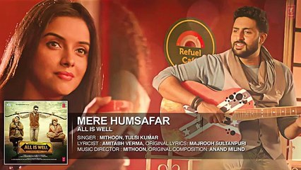 Mere Humsafar Full AUDIO Song - Mithoon, Tulsi Kumar - All Is Well -