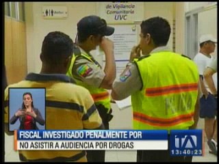 Fiscal será investigado por no asistir a audiencia por drogas