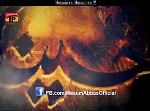 Mesum-Abbas-Nohay-2015 Title-Noha Karbala-Karbala-Hussain-as-Hussain-as