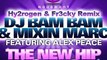 The New Hip House feat. Alex Peace - DJ Bam Bam   Mixin Marc (Hy2rogen   Fr3cky Remix)