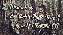 Les Misérables, de Victor Hugo Tome 1 , Livre 4 Chapitre 01 [ Livre Audio] [Français]