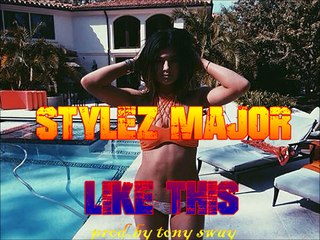 New Summer Hit Songs! Stylez Major- Like This ( Dance Music July 2015)