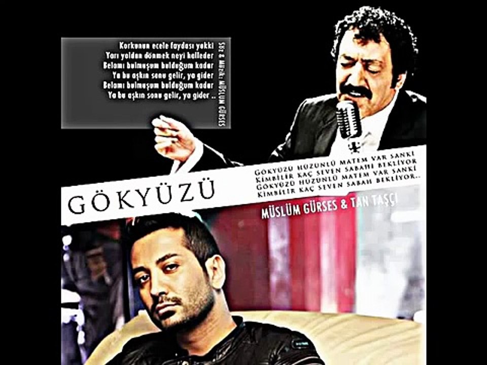 Tan Taşçı & Müslüm Gürses Gökyüzü ( Baba Şarkılar Albümü )