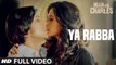Ya Rabba (Full Video) Main Aur Charles | Randeep Hooda, Richa Chadda | New Song 2015 HD