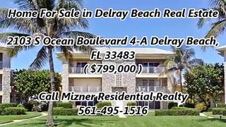 Delray Beach Real Estate by Mizner Residential Realty : 2103 S Ocean Boulevard 4-A Delray Beach, FL 33483