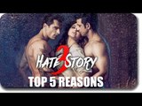 Hate Story 3 |  Zarine Khan, Sharman, Karan Singh Grover | Top 5 Reasons To Watch
