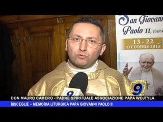 Download Video: BISCEGLIE | Memoria liturgica Papa Giovanni Paolo II