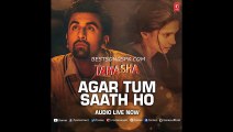 Agar Tum Saath Ho VIDEO Song Lyrics Tamasha  Ranbir Kapoor Deepika Padukone