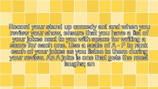 Stand Up Comedy Writing - Reviewing Your Act