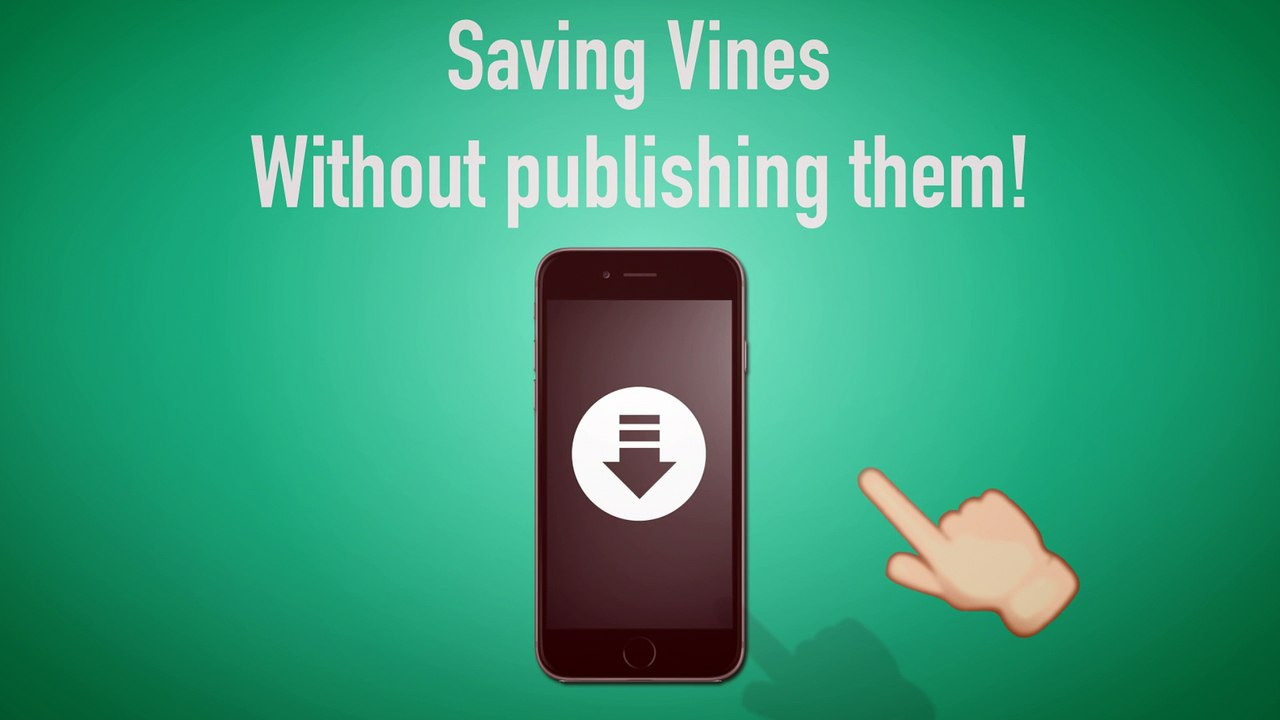 How To Save Vines Without Publishing Them