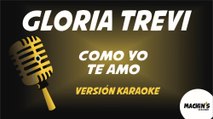 Gloria Trevi - Como yo te amo - Versión Karaoke