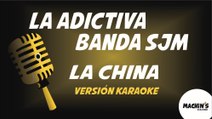 La Adictiva Banda San Jose de Mesilla - La china - Versión Karaoke