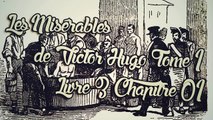 Les Misérables, de Victor Hugo Tome 1 , Livre 3 Chapitre 01 [ Livre Audio] [Français]