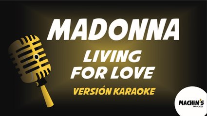 Madonna - Living for love - Versión Karaokes