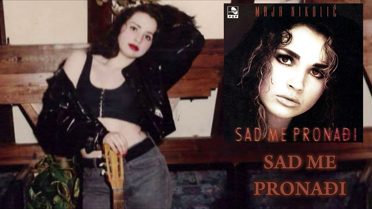 Maja Nikolic - Sad me pronadji - (Audio 1995)