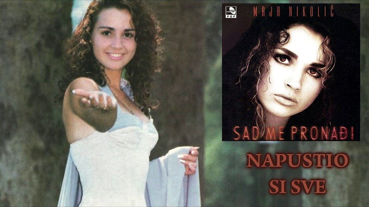 Maja Nikolic - Napustio si sve - (Audio 1995)