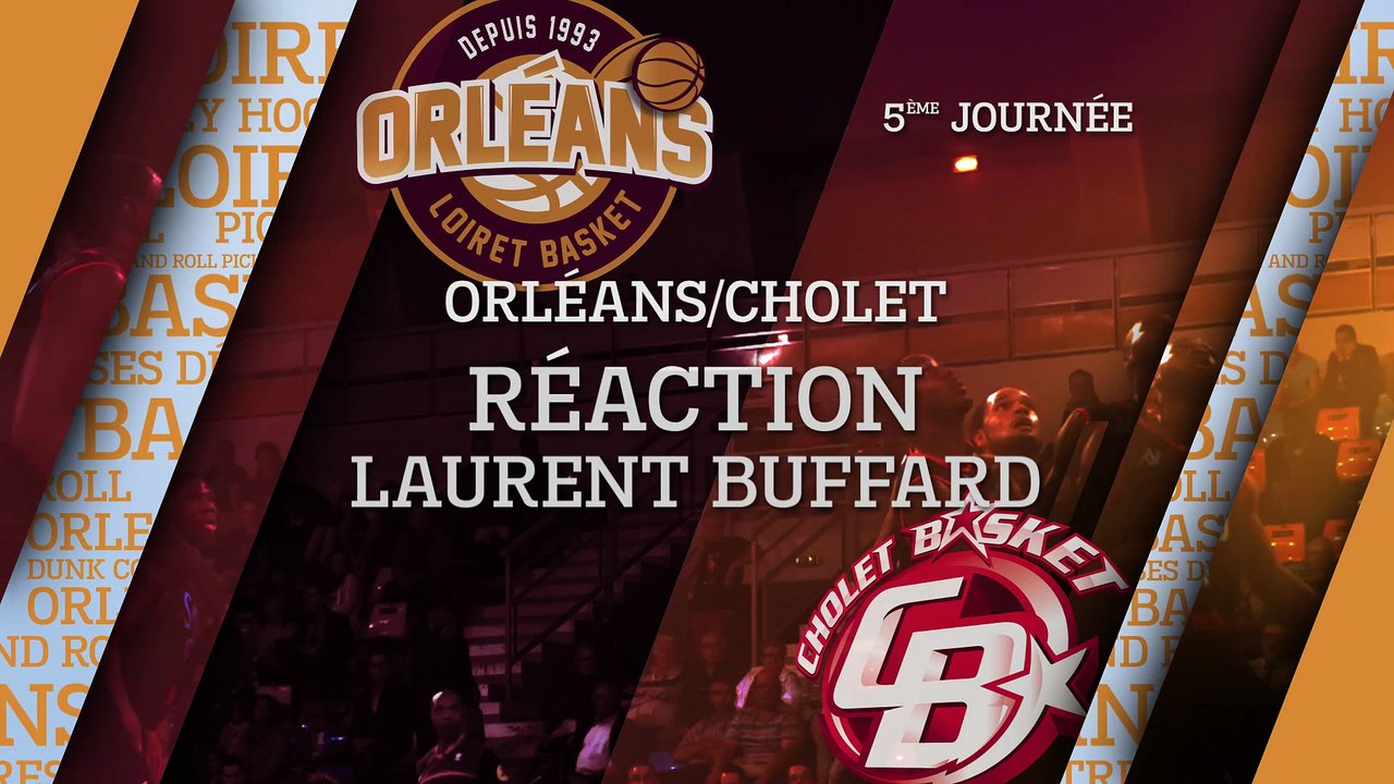 Réaction de Laurent Buffard - J05 - Orléans reçoit Cholet